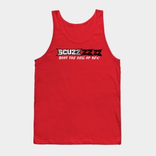 RWO SCUZZZZZZZZZZZZZZ Tank Top